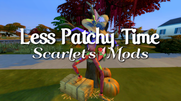 Less patchy time sims 4 mod